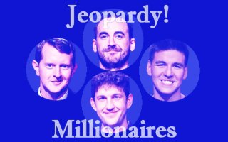 Jeopardy Millionaires